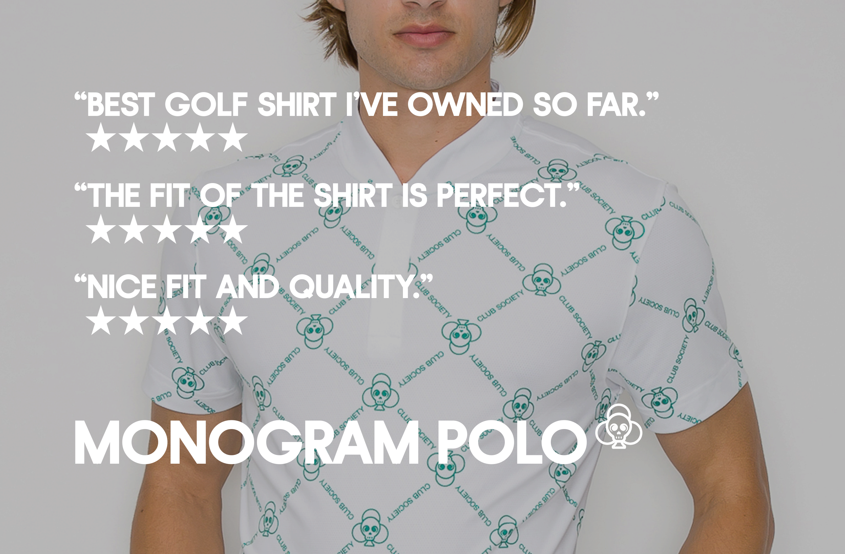 Club Society reviews with starts and  model with Monogram Polo background